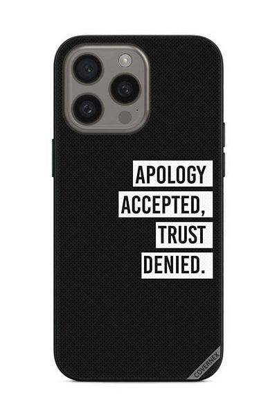 Covernex Protective Case Cover For Apple iPhone 15 Pro Apology Accepted Trust Denied