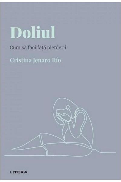 Editura Litera Discover Psychology. Mourning. How to cope with grief