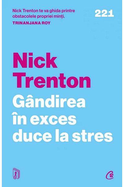 Editura Curtea Veche Overthinking leads to stress. 23 techniques that