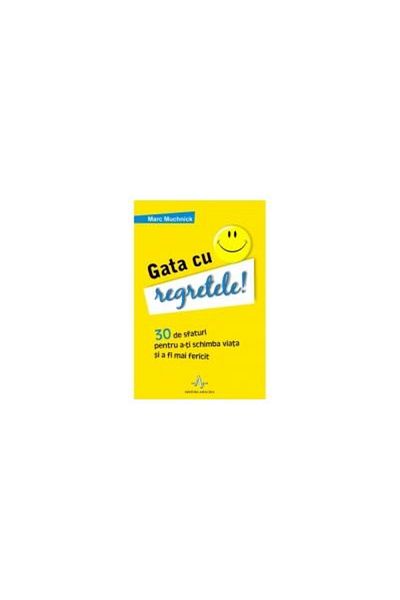 Editura Amaltea NO MORE REGRETS! - 30 Tips to Get Rid of Regrets