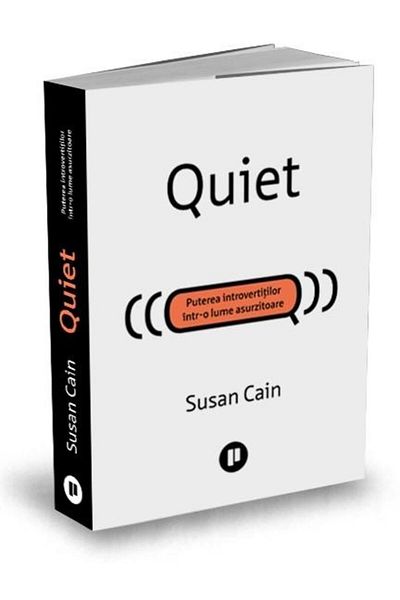 Editura Publica Quiet. The Power of Introverts in a Deaf World