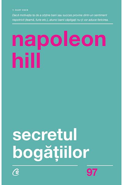 Editura Curtea Veche The Secret of Wealth. Second Edition, Napoleon Hill