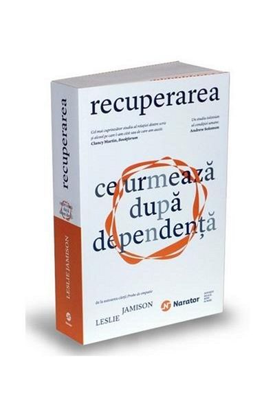 Editura Publica Recovery: What comes after addiction, Leslie Ja