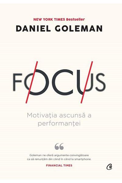 Editura Curtea Veche Focus. The hidden motivation of performance (edition of