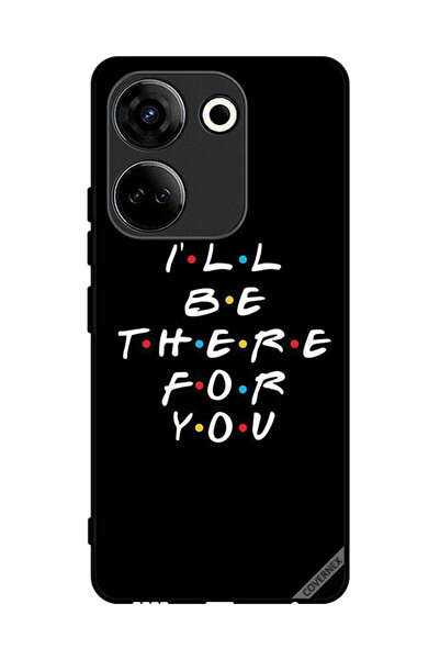 Covernex Protective Case Cover For Tecno Camon 20 I ll Be There For You