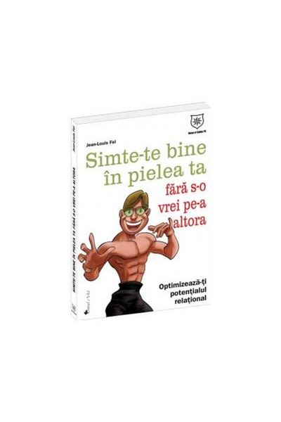 Editura House of Guides Publishing Grup Feel good in your own skin without wanting someone else's.
