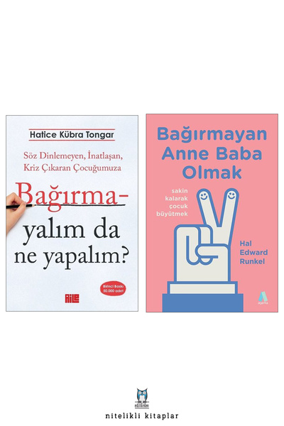 Aile Yayınları Bağırmayalım da Ne Yapalım? - Bağırmayan Anne Baba Olmak/Hal E...