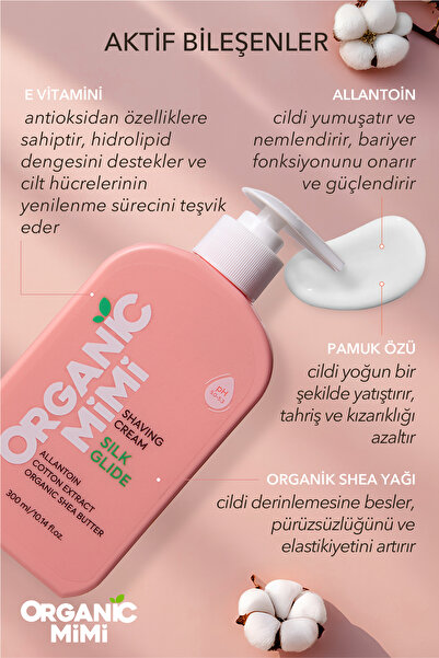 ORGANİC MİMİ Tıraş Kremi Silk Glide Kadınlar İçin Nemlendirici ve Yumuşatıcı Tıraş Kremi Vegan Vücut Bakımı 300ml