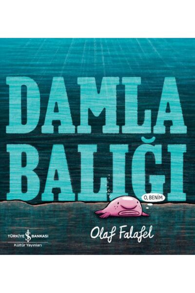 TÜRKİYE İŞ BANKASI KÜLTÜR YAYINLARI Damla Balığı