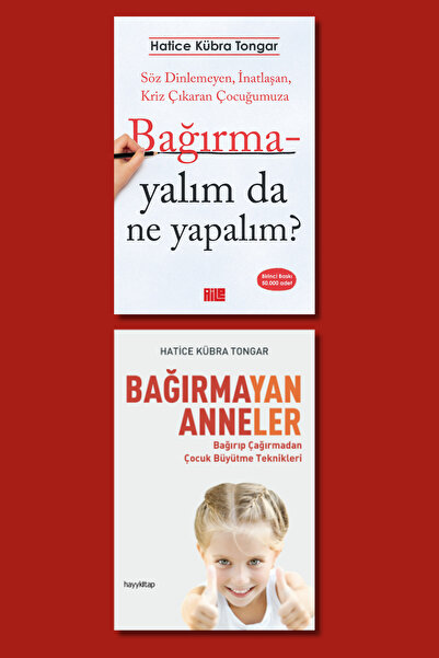 Aile Yayınları Hatice Kübra Tongar 2 Li set / BAĞIRMAYALIM DA NE YAPALIM? - BAĞIRMAYAN ANNELER