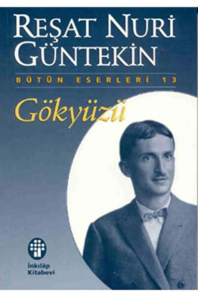 İnkılap Kitabevi Gökyüzü - Reşat Nuri Güntekin - Inkılap Yayınları