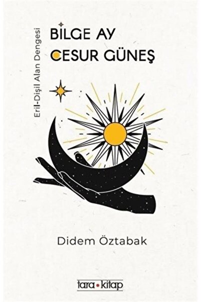 Tara Kitap Bilge Ay Cesur Güneş- Didem Öztabak