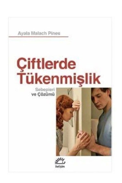 İletişim Yayınevi Çiftlerde Tükenmişlik Sebepleri ve Çözümleri