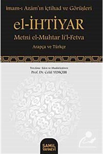 Şamil Yayıncılık El-ihtiyar & Metni El-muhtar Li'l-fetva (imam-ı Azam'ın Içti...