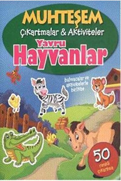 Parıltı Yayıncılık Yavru Hayvanlar - Muhteşem Çıkartmalar Ve Aktiviteler