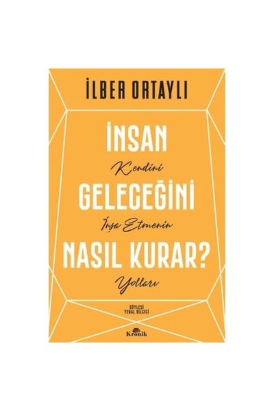 Kronik Kitap İnsan Geleceğini Nasıl Kurar?