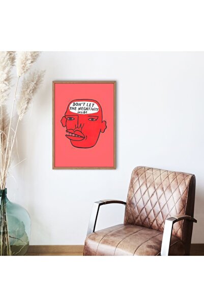 Arthopia Don't Let The Negativity İnside Çerçevesiz Yüksek Kaliteli Duvar Tablosu Poster