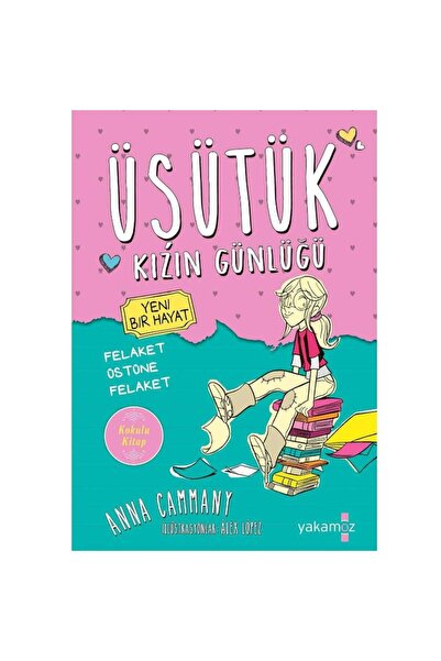 Kişisel Yayınlar Üşütük Kızın Günlüğü: Yeni Bir Hayat Felaket Üstüne Felaket ...