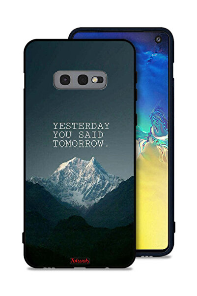 Tolwak غطاء حماية لهاتف Samsung Galaxy S10e مكتوب عليه "بالأمس قلت غدًا"