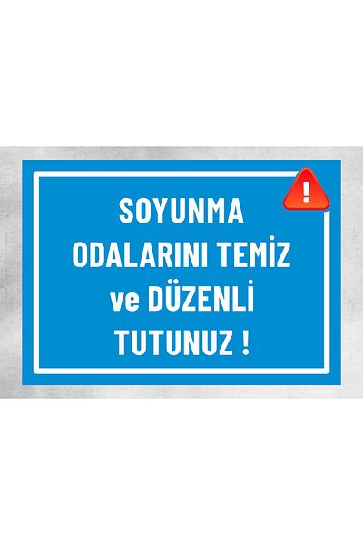 zafrakreklam Keep Your Locker Rooms Clean and Tidy - Warning Sign 24X34 cm Polycarbonate