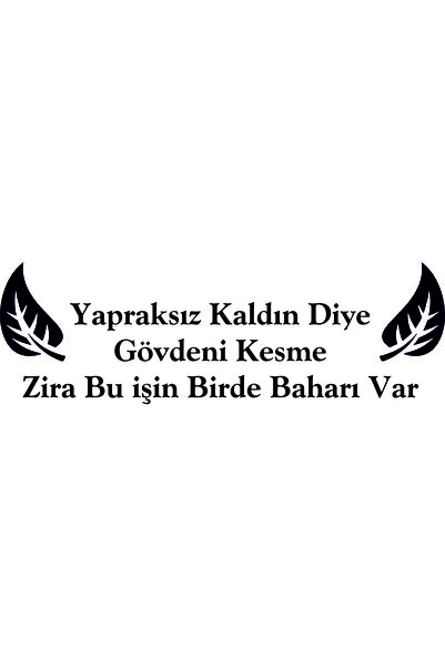 Birim Matbaa Cut Your Body Off if You Want to Stay Leafless Zira This Job Has...