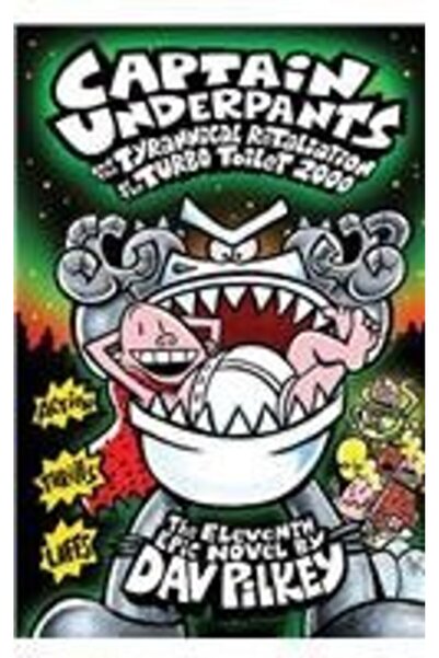 Scholastic Captain Underpants and the Tyrannical Retaliation of the Turbo Toilet 2000