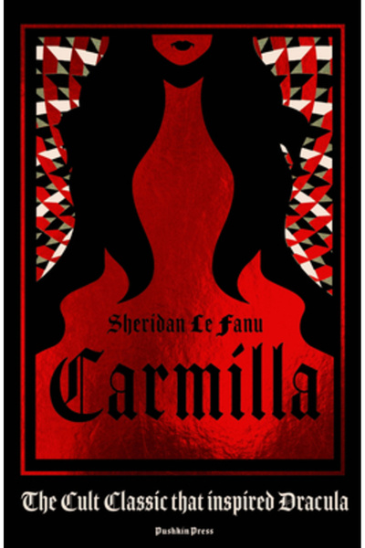 Pushkin Press Carmilla The cult classic that inspired Dracula