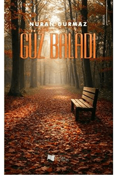 Karina Yayınevi Güz Baladı / Nuran Durmaz / Karina Yayınevi / 9786256176362