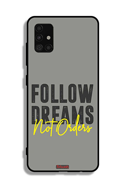 Tolwak غطاء حماية لهاتف سامسونج جالكسي A51 5G اتبع الأحلام وليس الأوامر