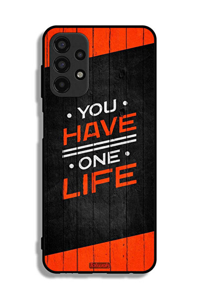 Tolwak Samsung Galaxy A13 4G Protective Case Cover You Have One Life
