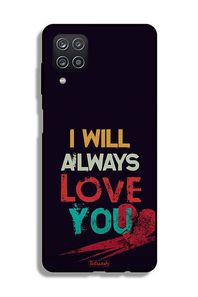 Tolwak غطاء واقي لغطاء الحماية Samsung Galaxy A12 سوف أحبك دائمًا