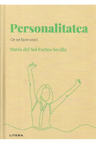 Editura Litera Discover Psychology. Personality. What makes us u