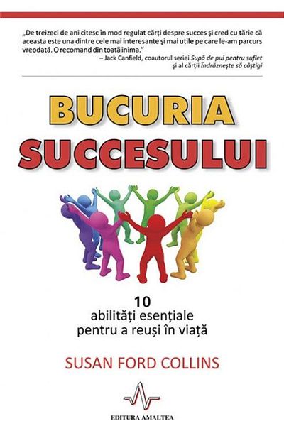 Editura Amaltea The Joy of Success - 10 Essential Skills for