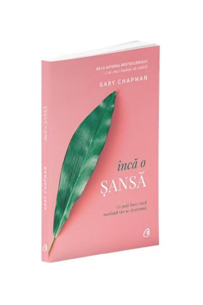 Editura Curtea Veche Inca o sansa, Gary Chapman