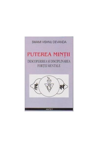 Editura Antet The Power of the Mind. Discovering and Disciplining the Strong