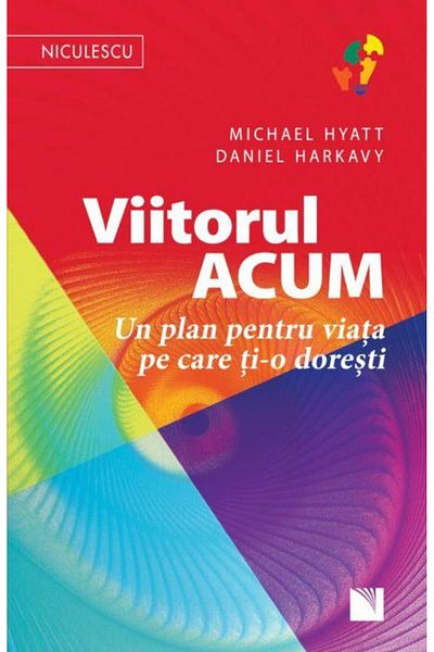 Editura Niculescu The future now. A plan for the life you give