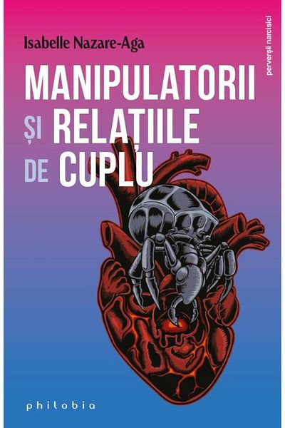 Editura Philobia Manipulators and couple relationships, Isabelle Naza