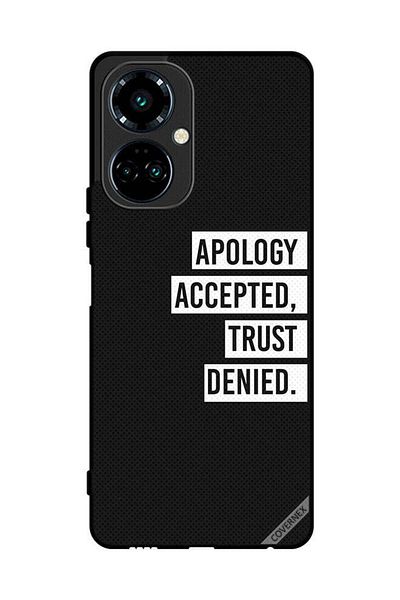 Covernex Protective Case Cover For Tecno Camon 19 Pro Apology Accepted Trust Denied