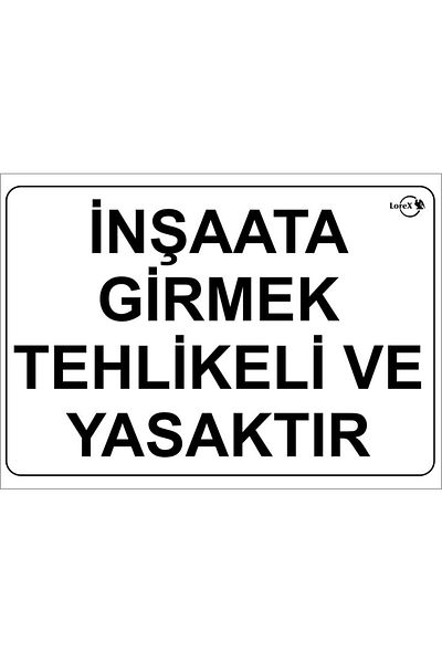 Mena Rise Şirinshop Lr-Is2003 Construction Is Dangerous and Prohibited Pvc Warning Sign 1108107