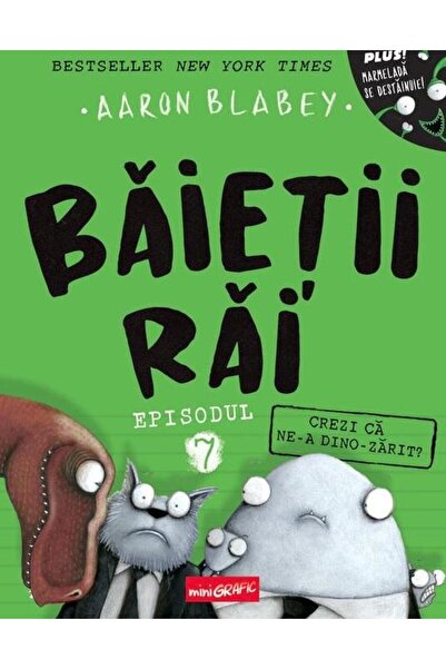 Editura Grafic Baietii rai. Episodul 7. Crezi ca ne-a dino-zarit?
