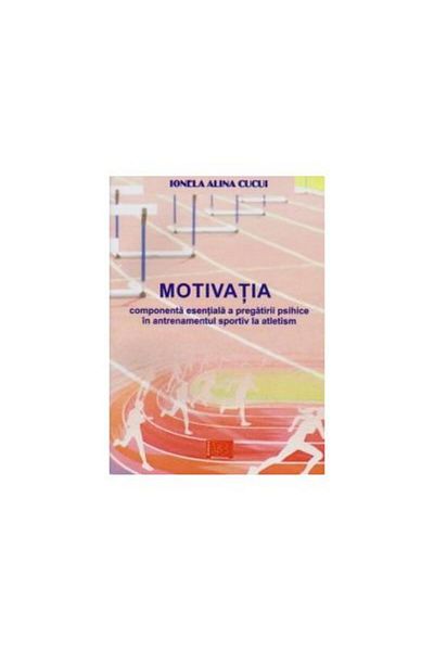 Editura Bibliotheca Motivation. The essential component of mental preparation
