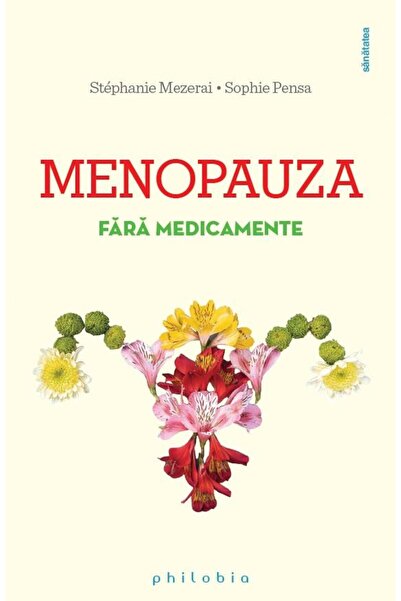 Editura Philobia Menopauza fara medicamente, Stephanie Mezerai