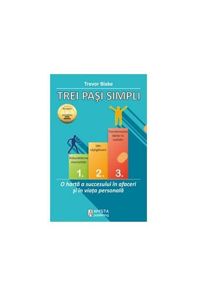 Editura Amsta Publishing Three simple steps - a roadmap to business success