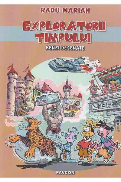 Editura Pavcon Exploratorii timpului. Benzi desenate, Radu Marian