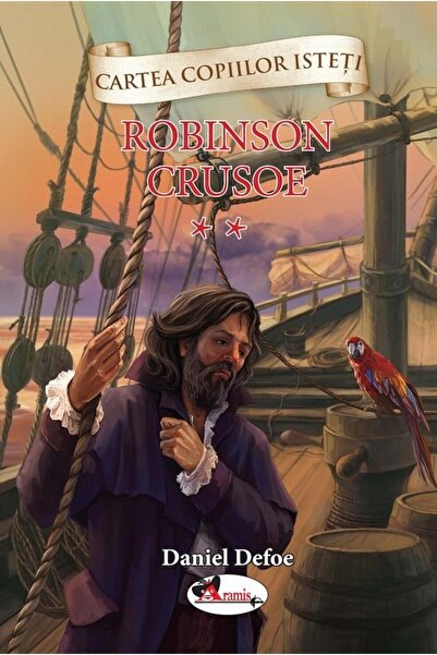 Editura Aramis Robinson Crusoe, volumul 2, Daniel Defoe