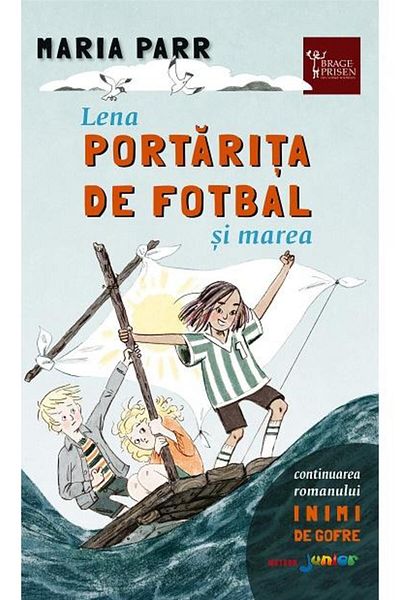 Editura Meteor Press Lena portarita de fotbal si marea, Maria Parr