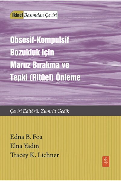 Nobel Akademik Yayıncılık OBSESİF-KOMPULSİF BOZUKLUK İÇİN MARUZ BIRAKMA VE TE...