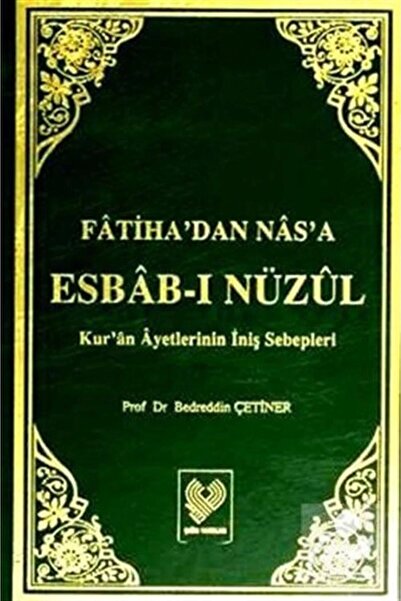 Çağrı Yayınları Fatiha'dan Nas'a Esbab-ı Nüzül Kur'an Ayetlerinin Iniş Sebepl...