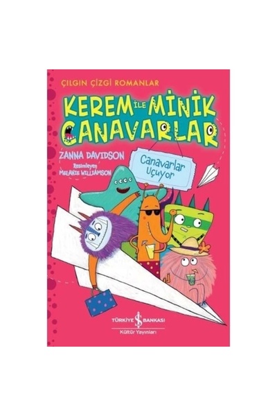 TÜRKİYE İŞ BANKASI KÜLTÜR YAYINLARI Kerem Ile Minik Canavarlar - Canavarlar U...