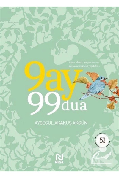Nesil Yayınları 9 Ay 99 Dua - - Ayşegül Akakuş Akgün Kitabı